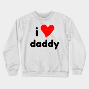 I heart love daddy - Baby Kids Onesie Crewneck Sweatshirt